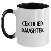 Funny Daughter Gifts from Mom - Cute Two Tone Coffee Mug for Birthday - 'Certified Daughter' Quote, Black and White, 11oz - Main